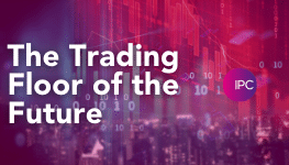 The Trading Floor of the Future