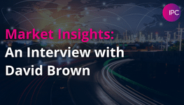 Market Insights: An Interview with David Brown