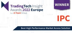 'Best High Performance Market Access Solution' - TradingTech Insight Awards Europe 2022