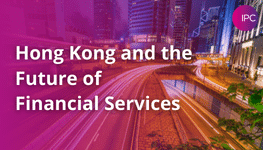 Hong Kong and the Future of Financial Services