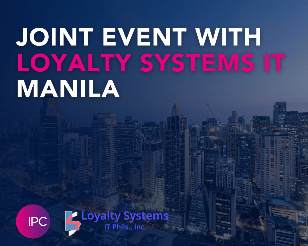 Joint Event With Loyalty Systems IT Manila IPC