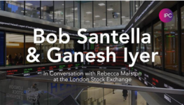 <b>Fireside chat with Bob Santella, CEO, and Ganesh Iyer, CMO</b>