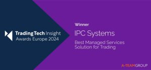 IPC Systems won “Best Managed Services Solution for Trading” with Connexus Unigy